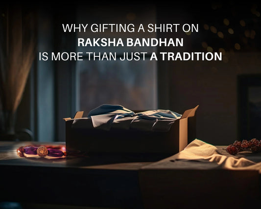 Gifting a Shirt on Raksha Bandhan