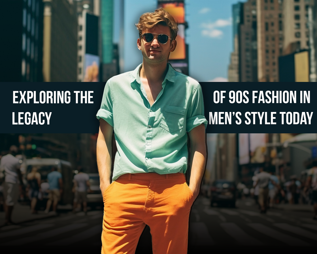 Exploring the Legacy of 90s Fashion in Men’s Style Today