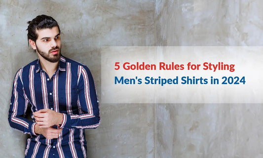 5 Golden Rules for Styling Men's Striped Shirts in 2024 - Botticelli