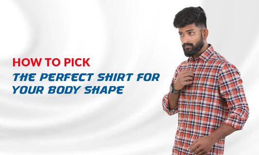 How To Pick The Perfect Shirt For Your Body Shape