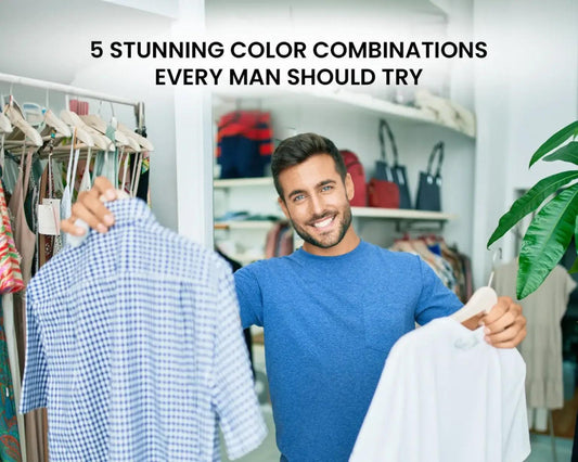 5 Stunning Color Combinations Every Man Should Try