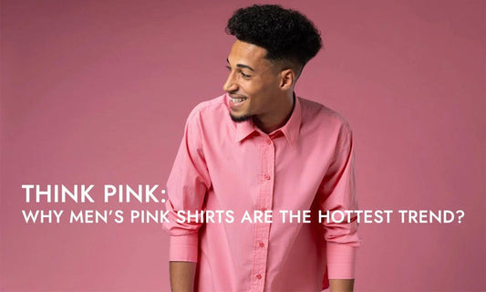 Think Pink: Why Men’s Pink Shirts Are The Hottest Trend? - Botticelli